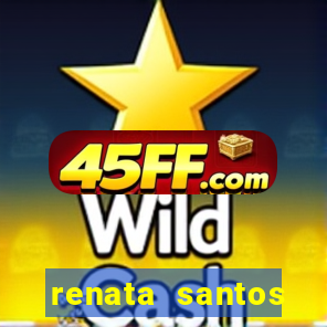 renata santos youtuber pelada